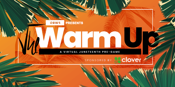 Pregame for Juneteenth with OBWS Virtual Event -THE WARM UP | Juneteenth 2021